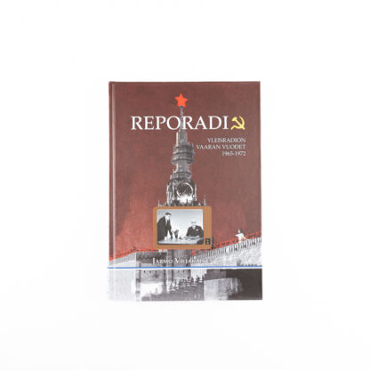 Reporadio – Yleisradion vaaran vuodet 1965-1972