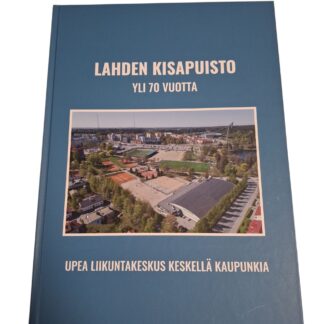Lahden kisapuisto - upea liikuntakeskus keskellä kaupunkia