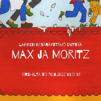 Max ja Moritz to 30.6.2022 klo 18.00